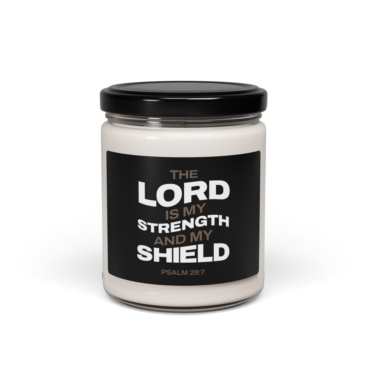 Inspirational Scented Soy Candle - "The Lord is My Strength and My Shield" - 9oz - The Shield of Light