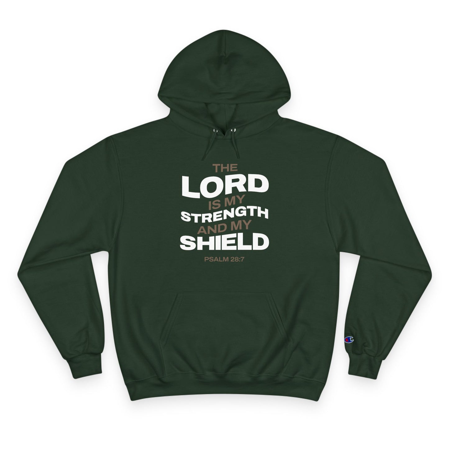 "The Lord Is My Strength and My Shield Psalm 28:7" Inspirational Champion Hoodie - The Shield of Light