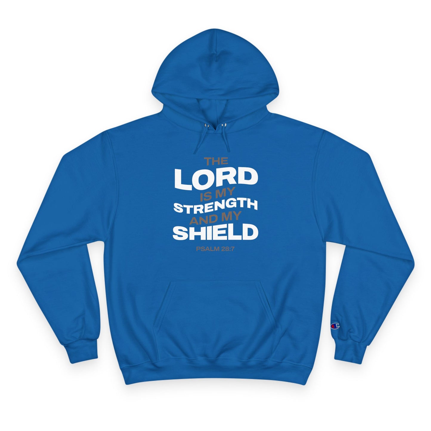 "The Lord Is My Strength and My Shield Psalm 28:7" Inspirational Champion Hoodie - The Shield of Light