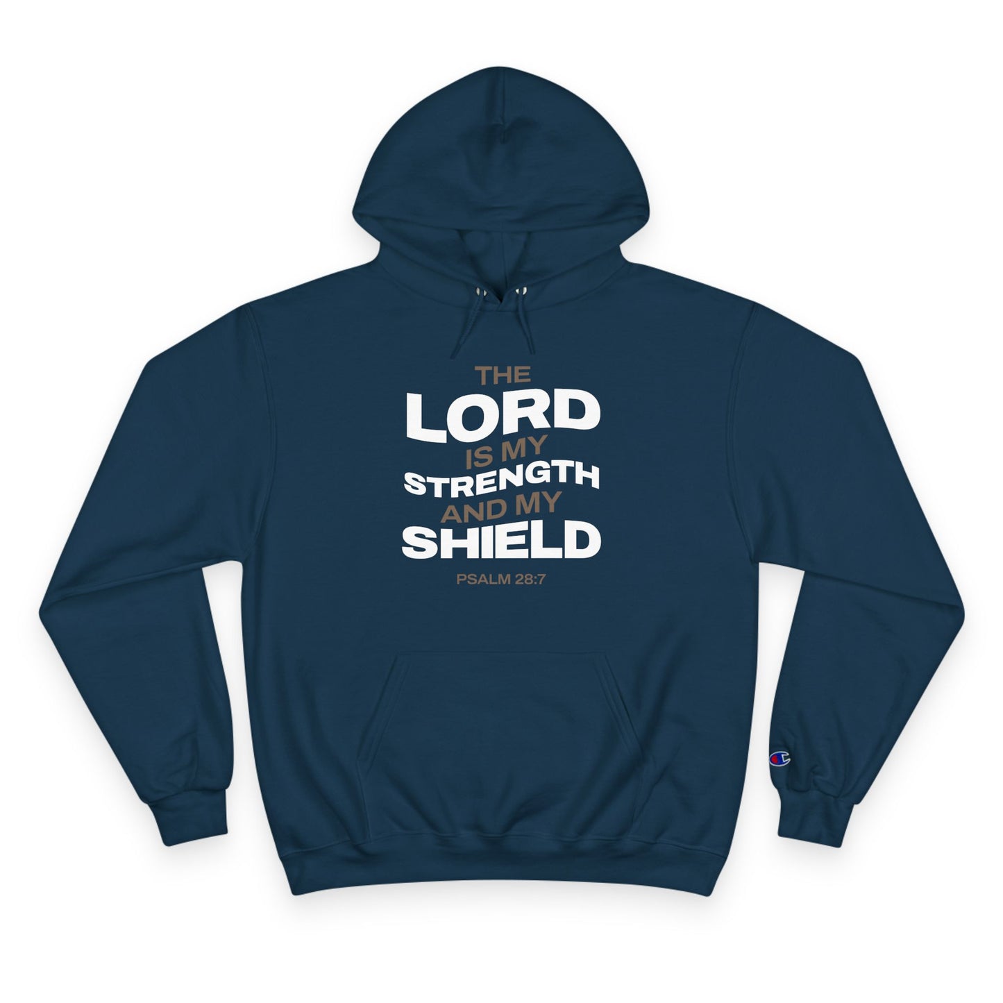 "The Lord Is My Strength and My Shield Psalm 28:7" Inspirational Champion Hoodie - The Shield of Light