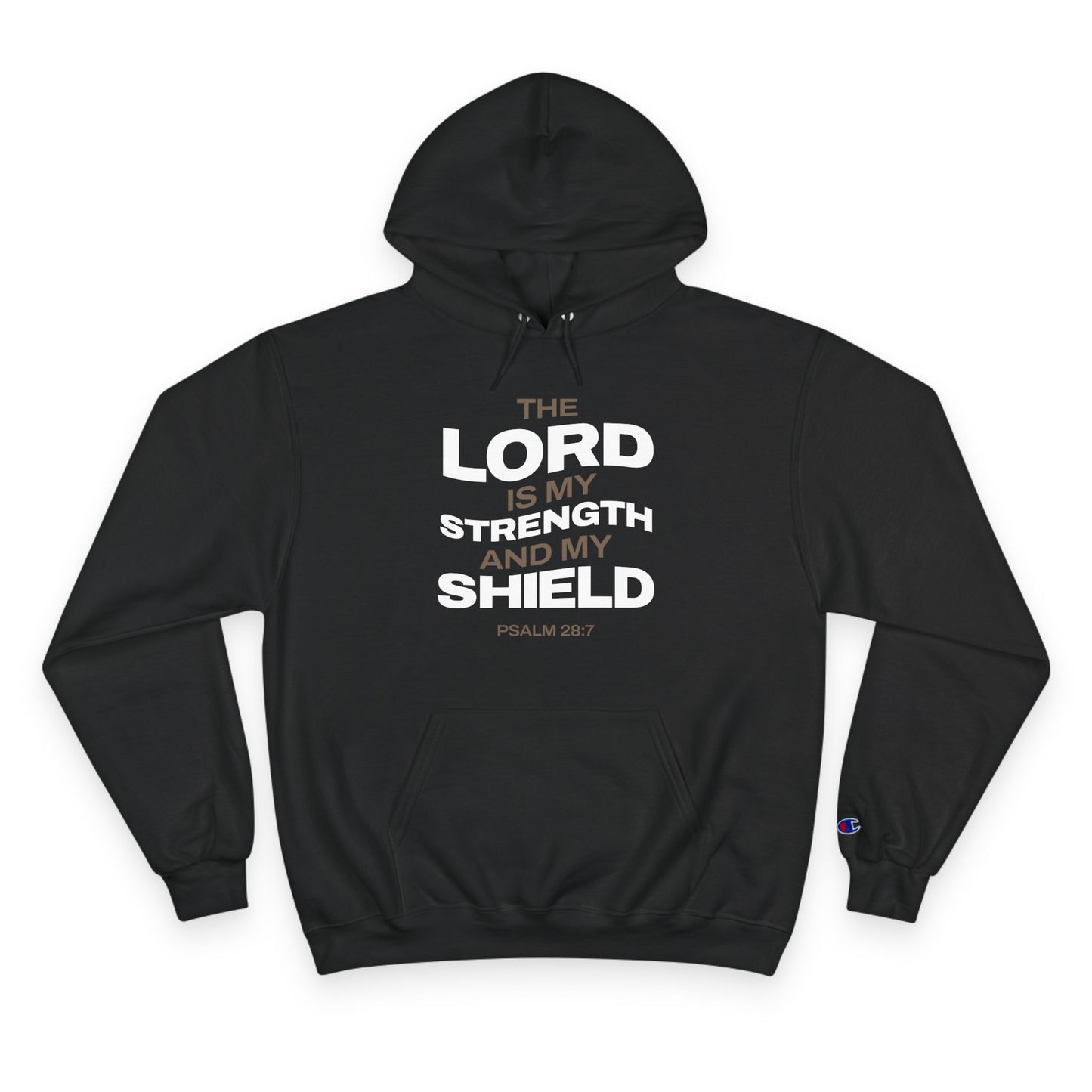 "The Lord Is My Strength and My Shield Psalm 28:7" Inspirational Champion Hoodie - The Shield of Light