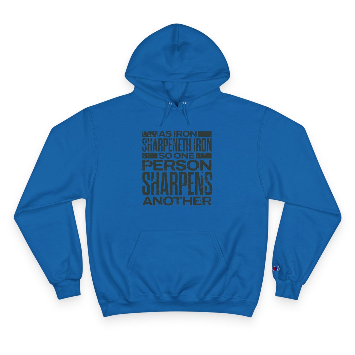 "As Iron Sharpeneth Iron So One Person Sharpens Another" Inspirational Champion Hoodie - The Shield of Light