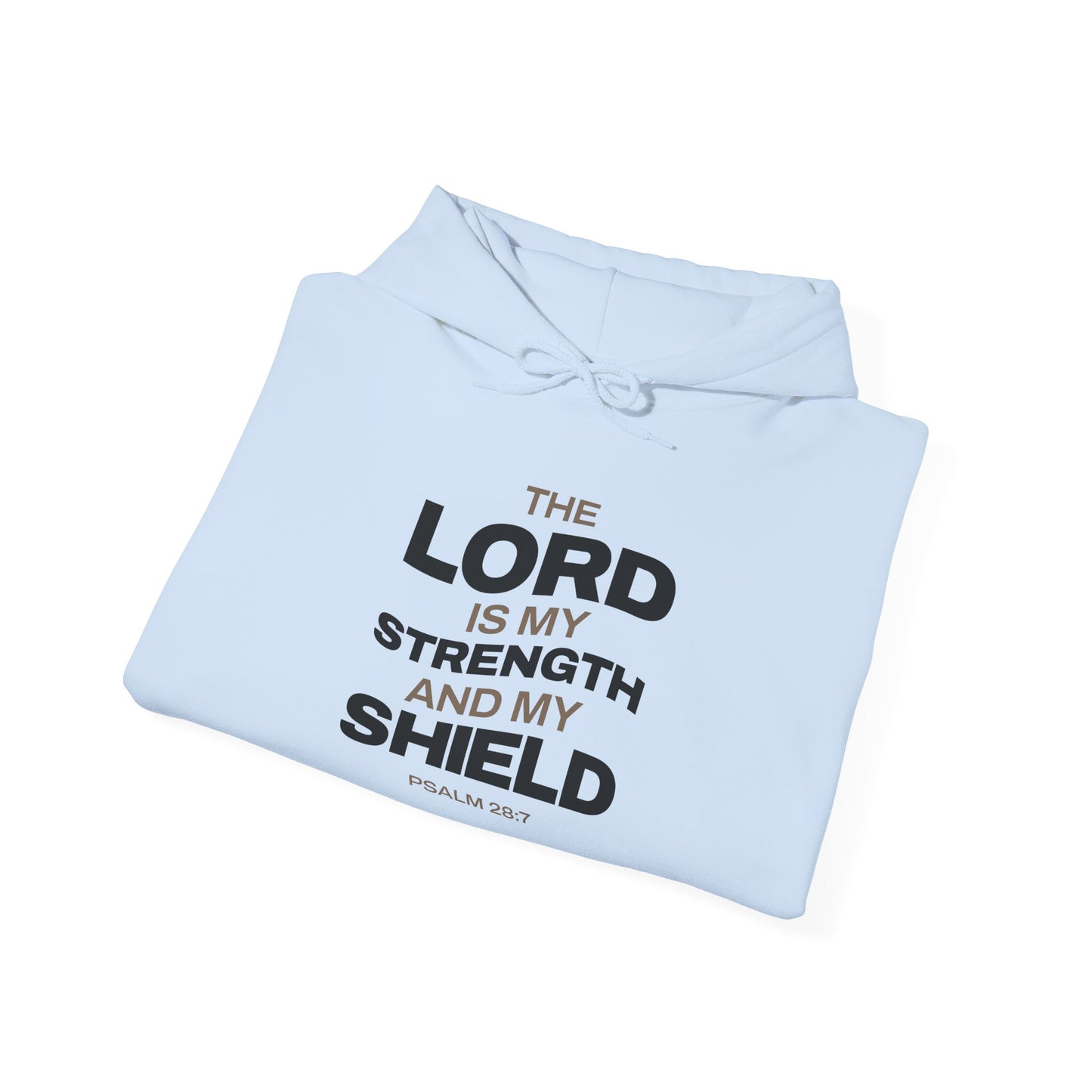 "The Lord Is My Strength and My Shield Psalm 28:7" Unisex Heavy Blend™ Hoodies - The Shield of Light