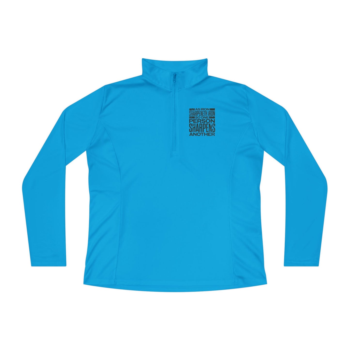 "As Iron Sharpeneth Iron So One Person Sharpens Another" Unisex Ladies Quarter-Zip Pullover - The Shield of Light