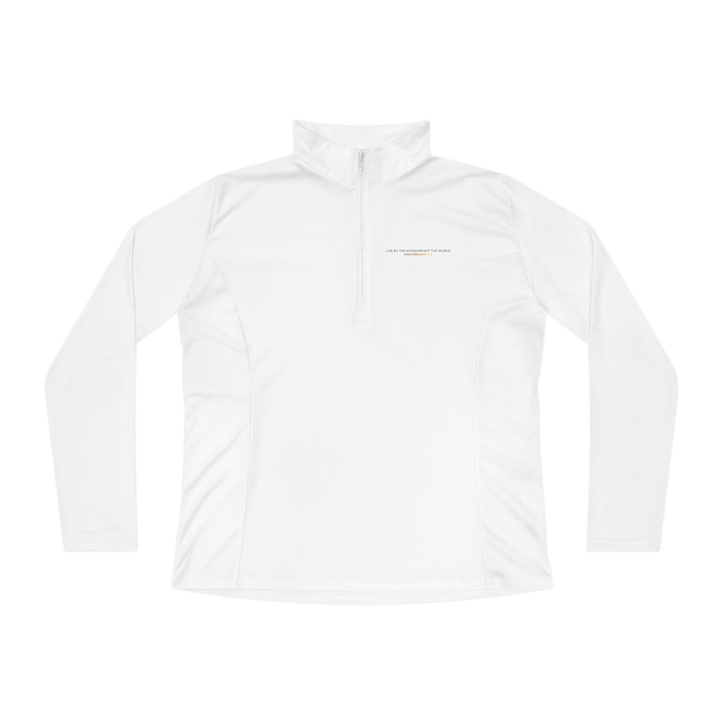"Live By the Kingdom Not the World Colossians 3:2" Unisex Ladies Quarter-Zip Pullover - The Shield of Light