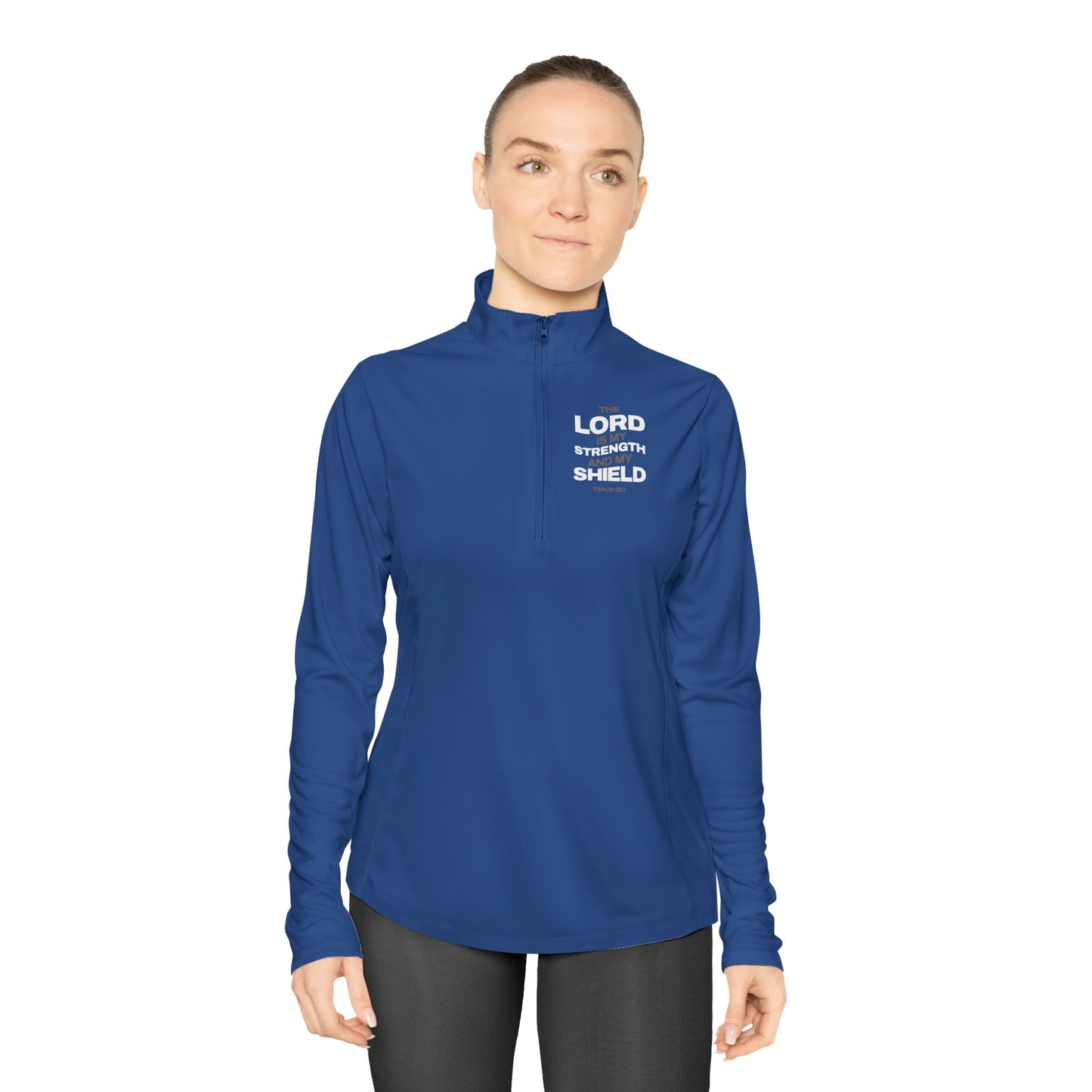 "The Lord Is My Strength and My Shield Psalm 28:7" Unisex Ladies Quarter-Zip Pullover - The Shield of Light