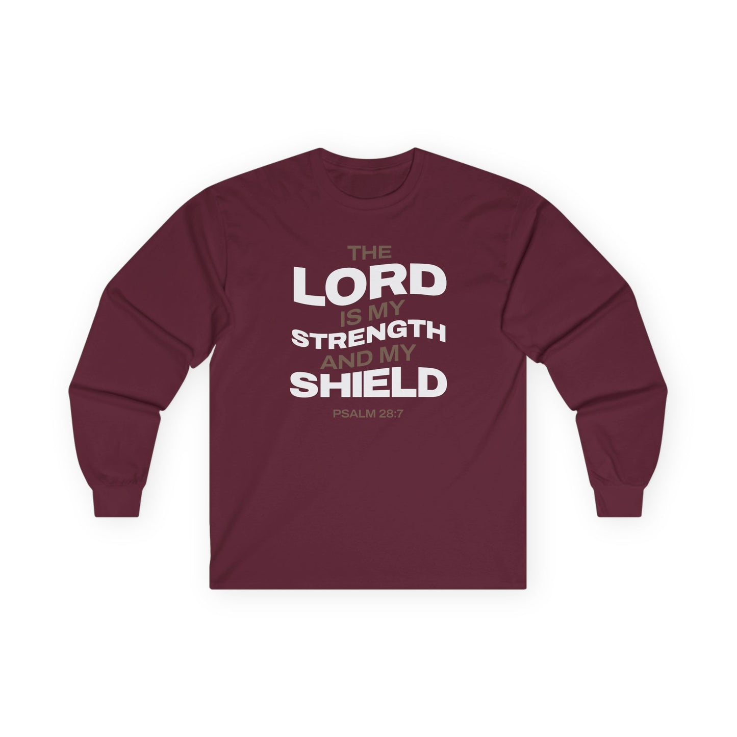 "The Lord Is My Strength and My Shield Psalm 28:7" Unisex Long Sleeve Tee - The Shield of Light
