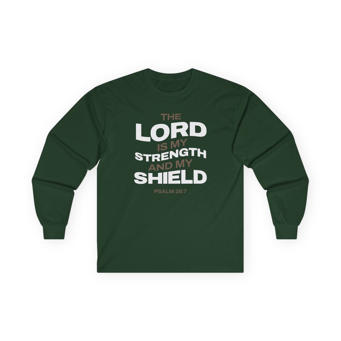 "The Lord Is My Strength and My Shield Psalm 28:7" Unisex Long Sleeve Tee - The Shield of Light