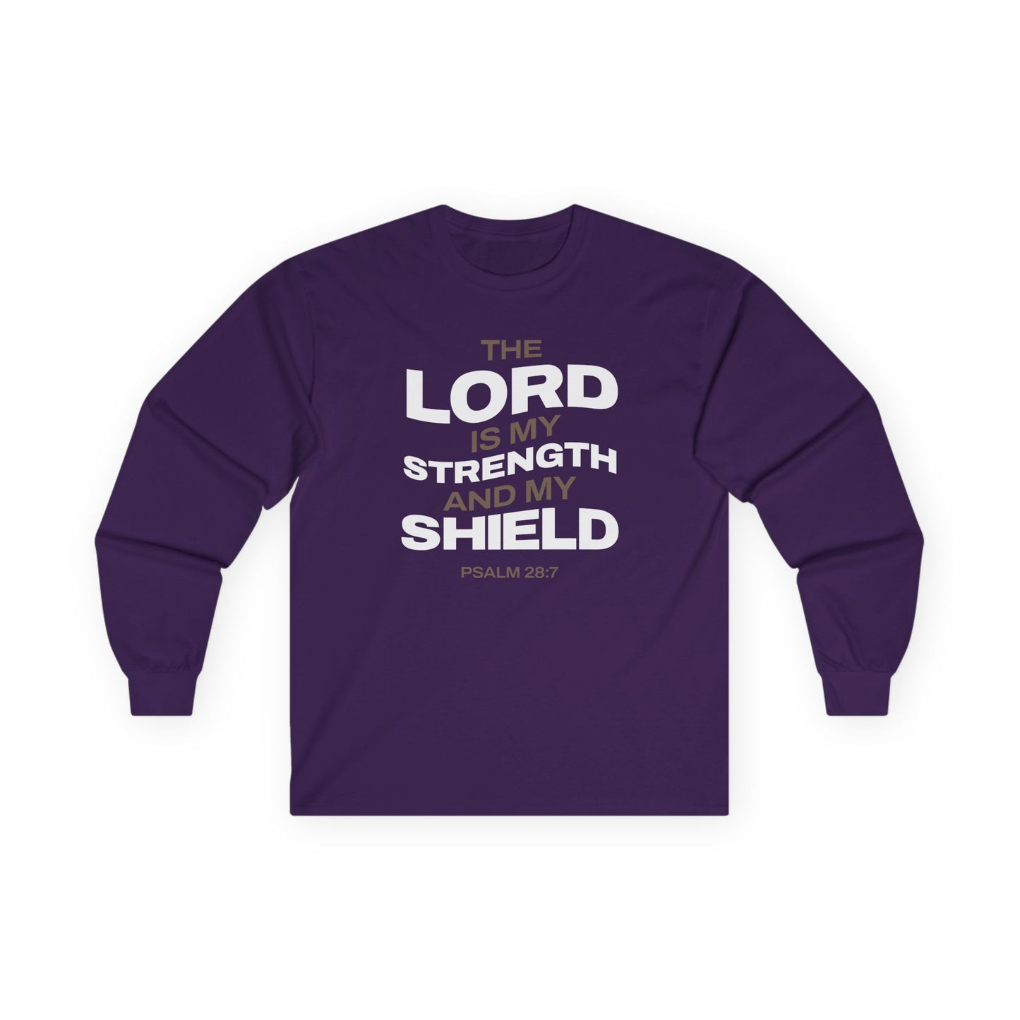 "The Lord Is My Strength and My Shield Psalm 28:7" Unisex Long Sleeve Tee - The Shield of Light