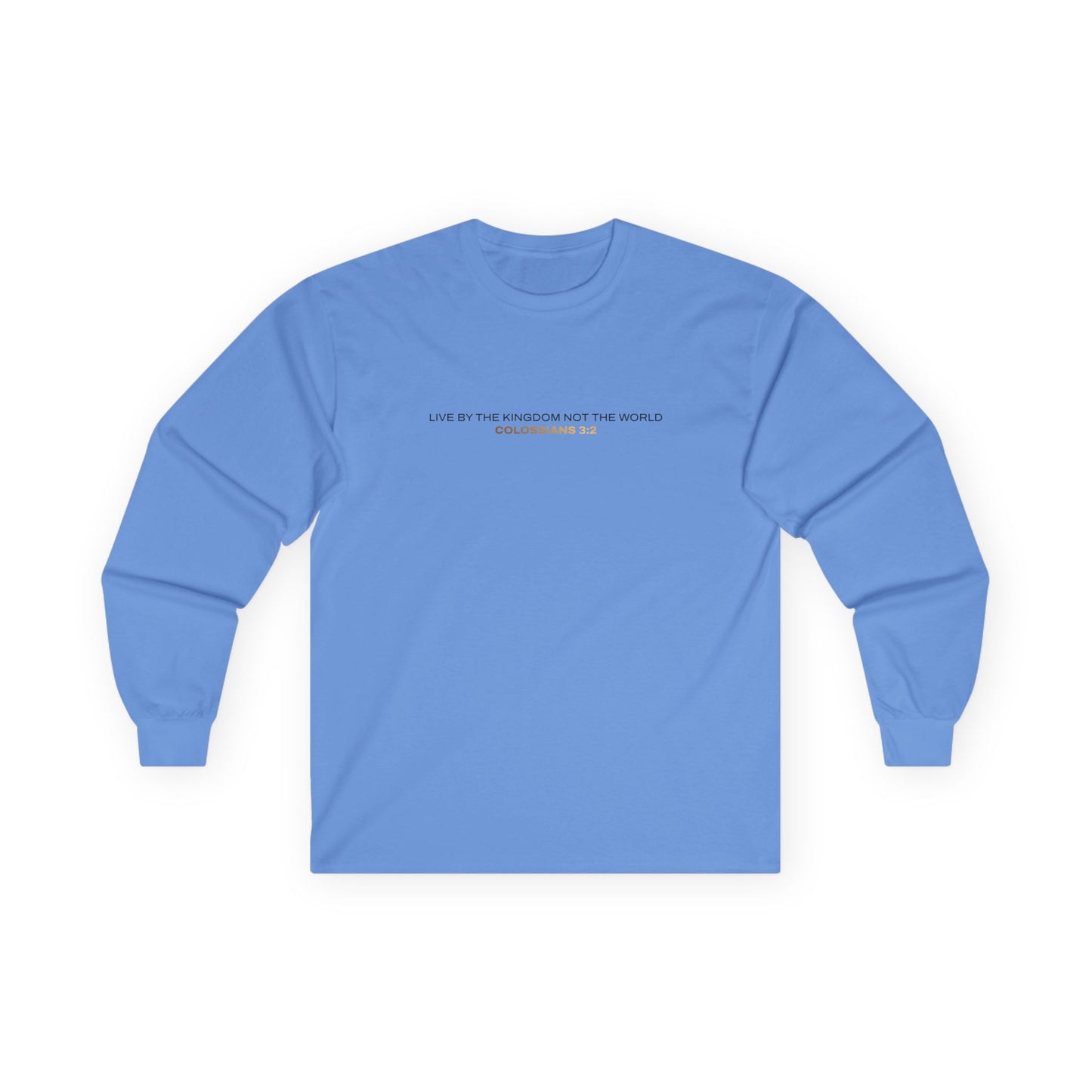 "Live By the Kingdom Not the World Colossians 3:2" Unisex Long Sleeve Tee - The Shield of Light