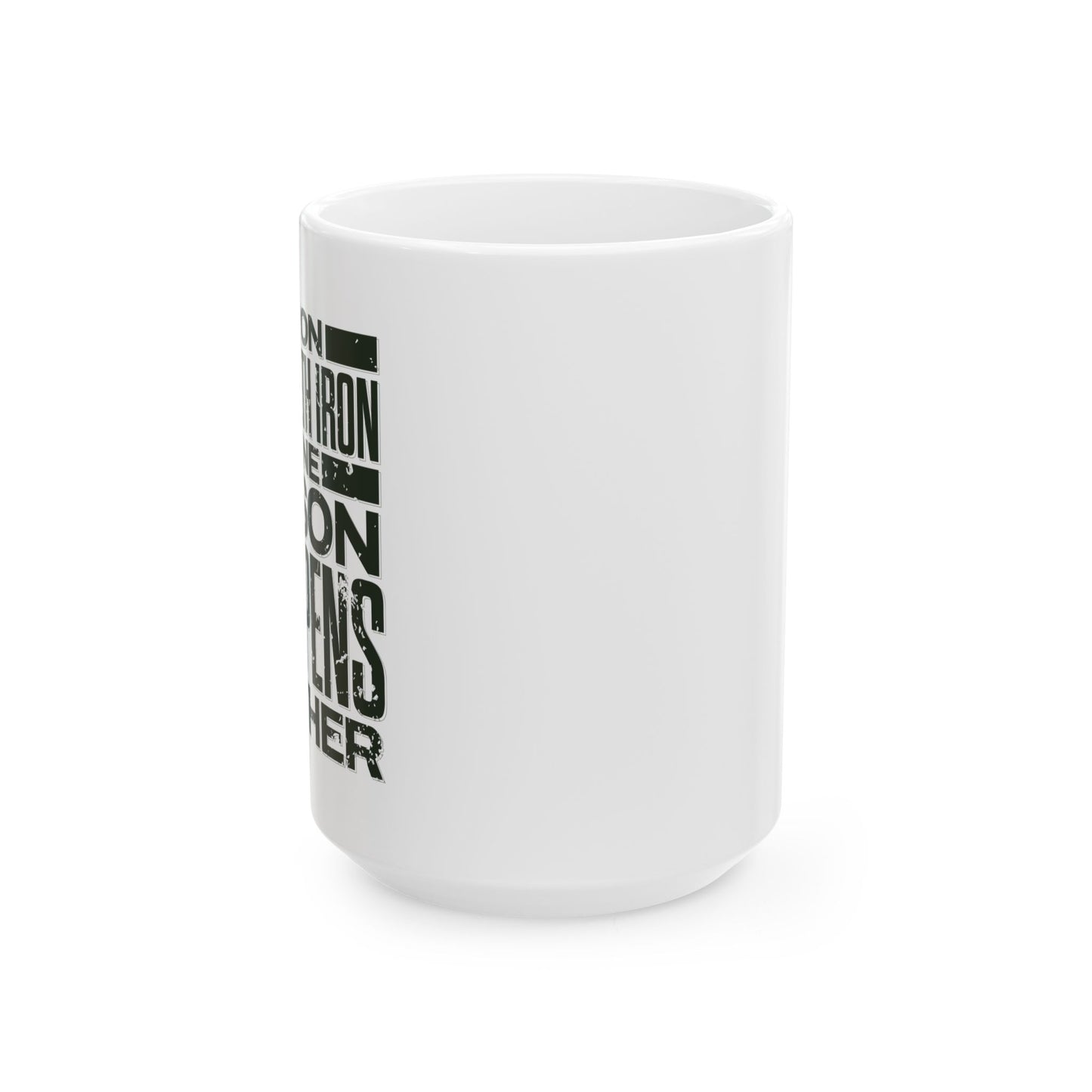 "As Iron Sharpeneth Iron So One Person Sharpens Another" Unisex Ceramic Mug 11oz/15oz, - The Shield of Light