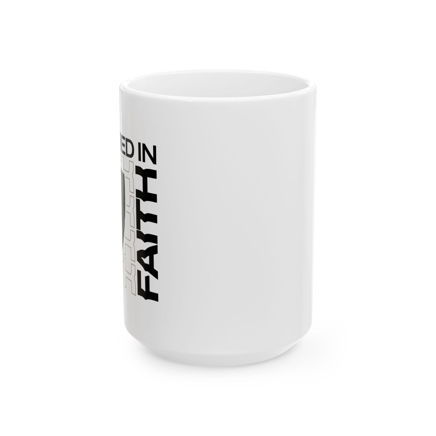 "Fortified In Faith " Unisex Ceramic Mug 11oz/15oz, - The Shield of Light