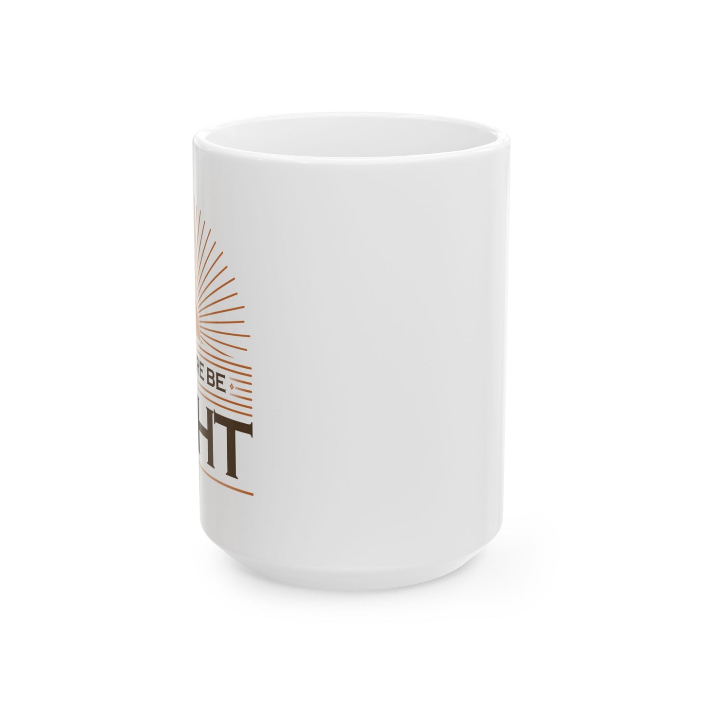 "Let There Be Light" Unisex Ceramic Mug 11oz/15oz, - The Shield of Light