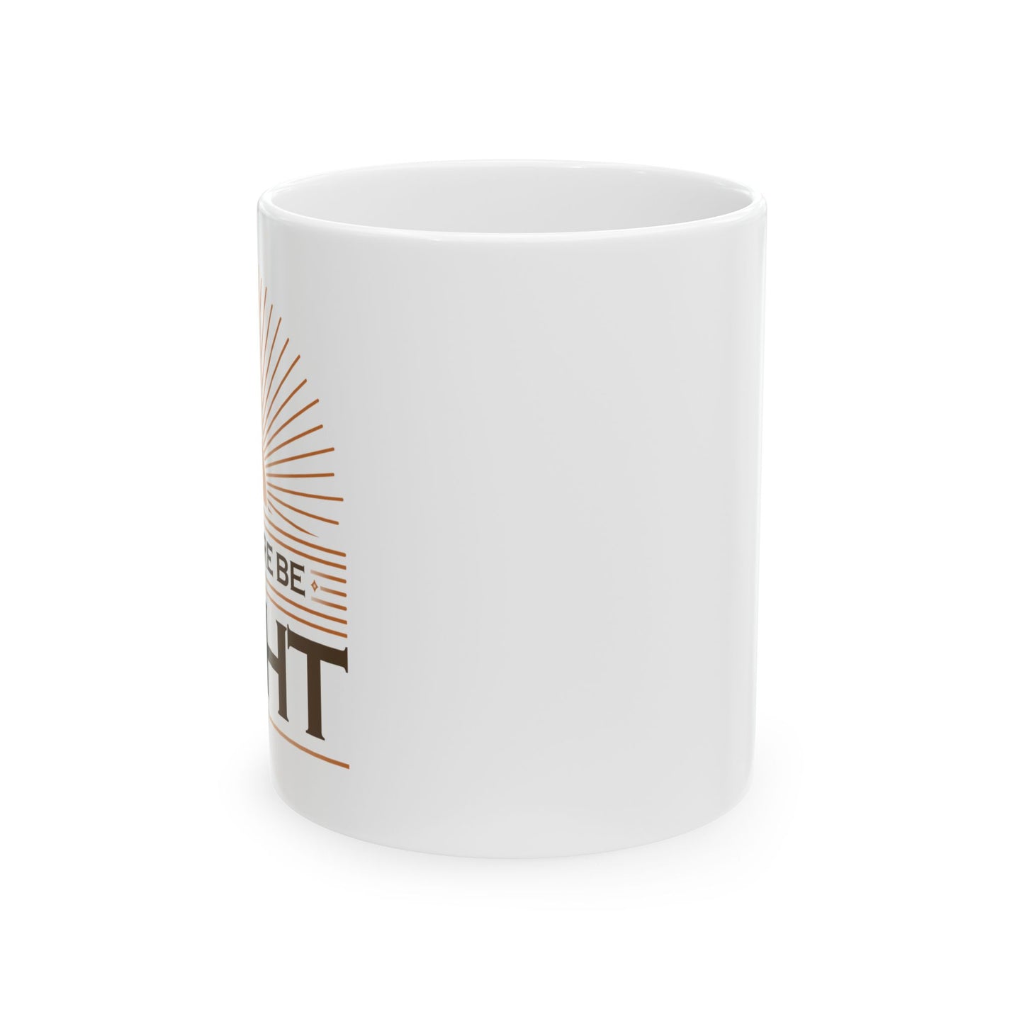 "Let There Be Light" Unisex Ceramic Mug 11oz/15oz, - The Shield of Light