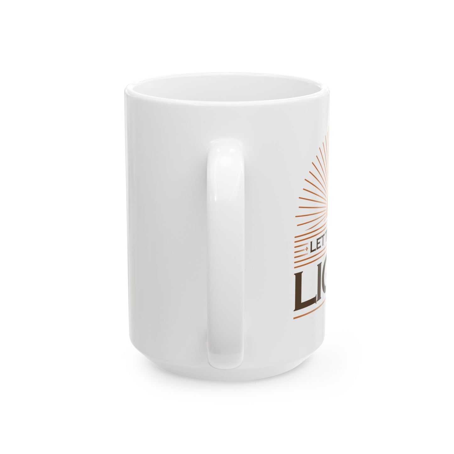 "Let There Be Light" Unisex Ceramic Mug 11oz/15oz, - The Shield of Light