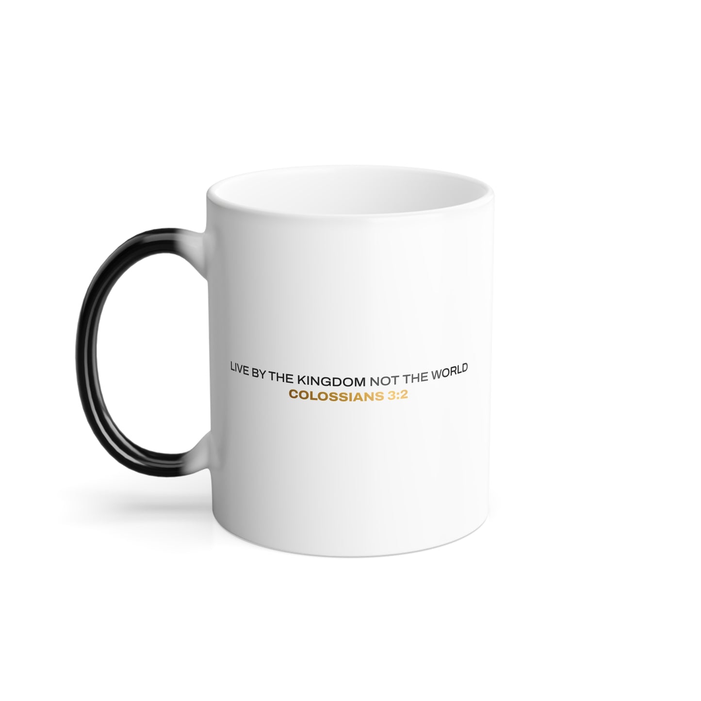 "Live By the Kingdom Not the World Colossians 3:2" Unisex 11oz Coffee Color Morphing Mug - The Shield of Light