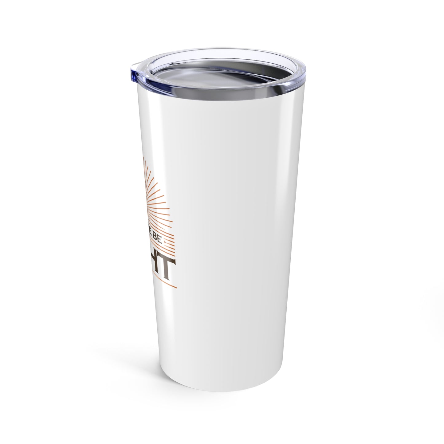 "Let There Be Light" Unisex Inspirational 20oz Tumbler Travel Cup - The Shield of Light