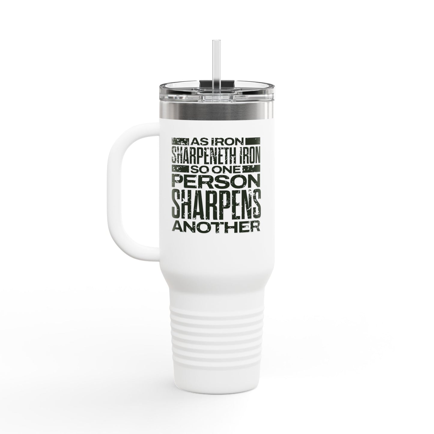 "As Iron Sharpeneth Iron So One Person Sharpens Another" Unisex Insulated Travel Mug, 40oz - The Shield of Light