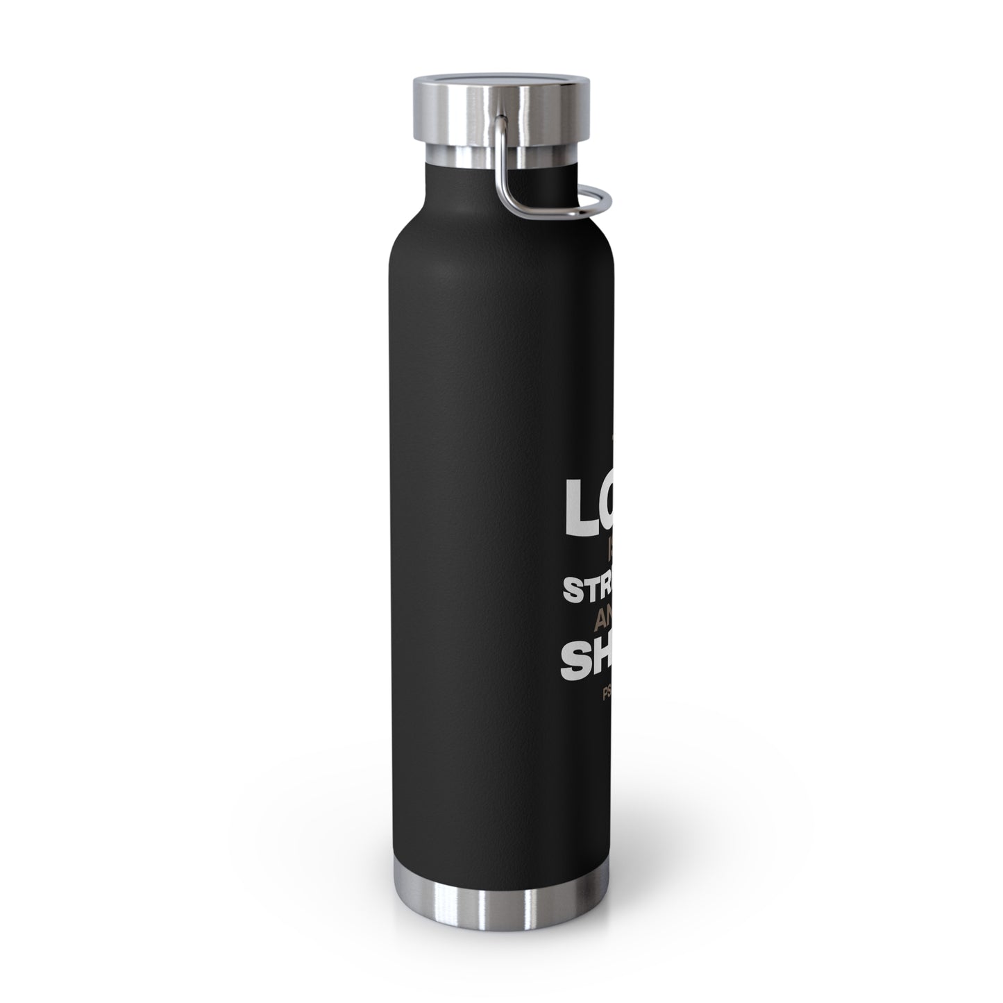 "The Lord Is My Strength and My Shield Psalm 28:7" Unisex Inspirational Copper Vacuum Insulated Bottle - 22oz - The Shield of Light