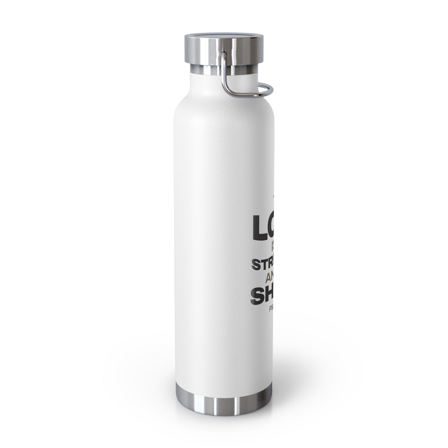 "The Lord Is My Strength and My Shield Psalm 28:7" Unisex Inspirational Copper Vacuum Insulated Bottle - 22oz - The Shield of Light