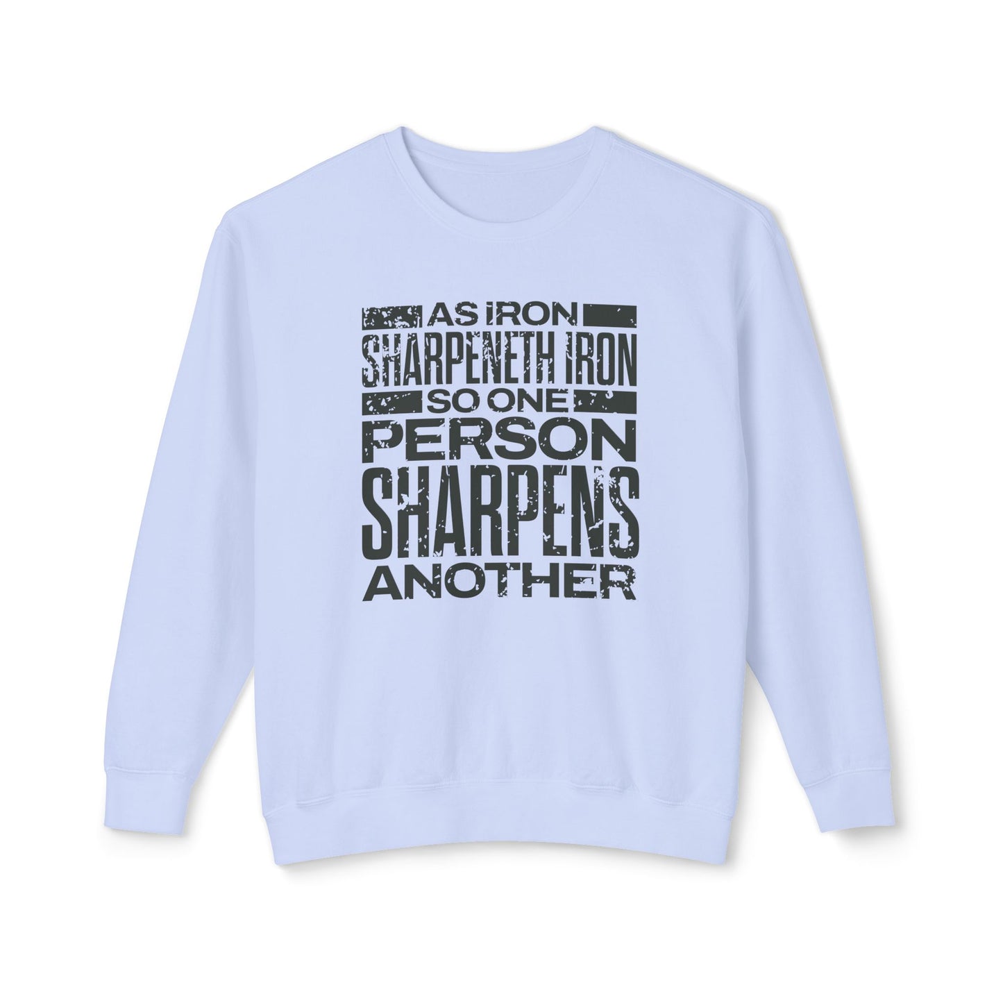 "As Iron Sharpeneth Iron So One Person Sharpens Another" Unisex Lightweight Crewneck Sweatshirt - The Shield of Light