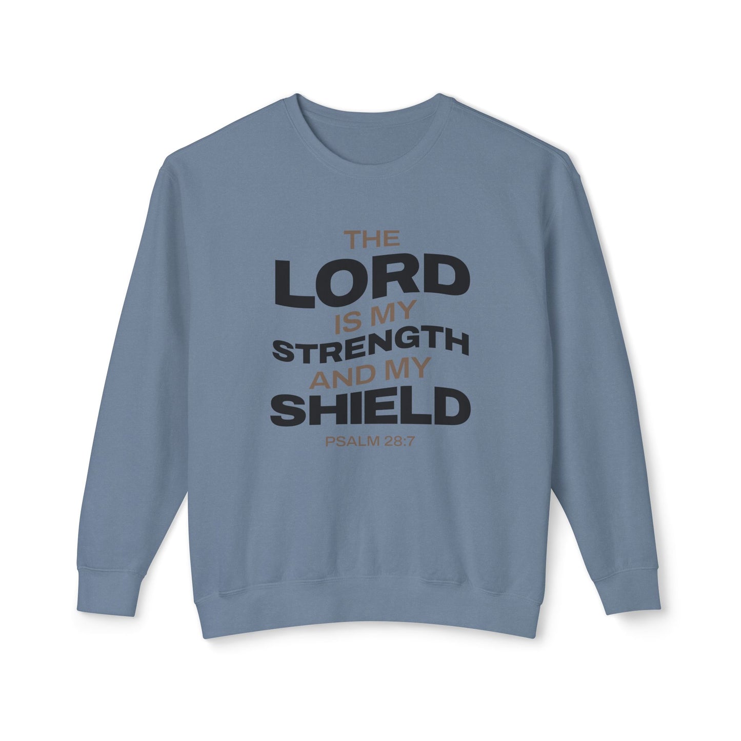 "The Lord Is My Strength and My Shield Psalm 28:7" Unisex Lightweight Crewneck Sweatshirt - The Shield of Light