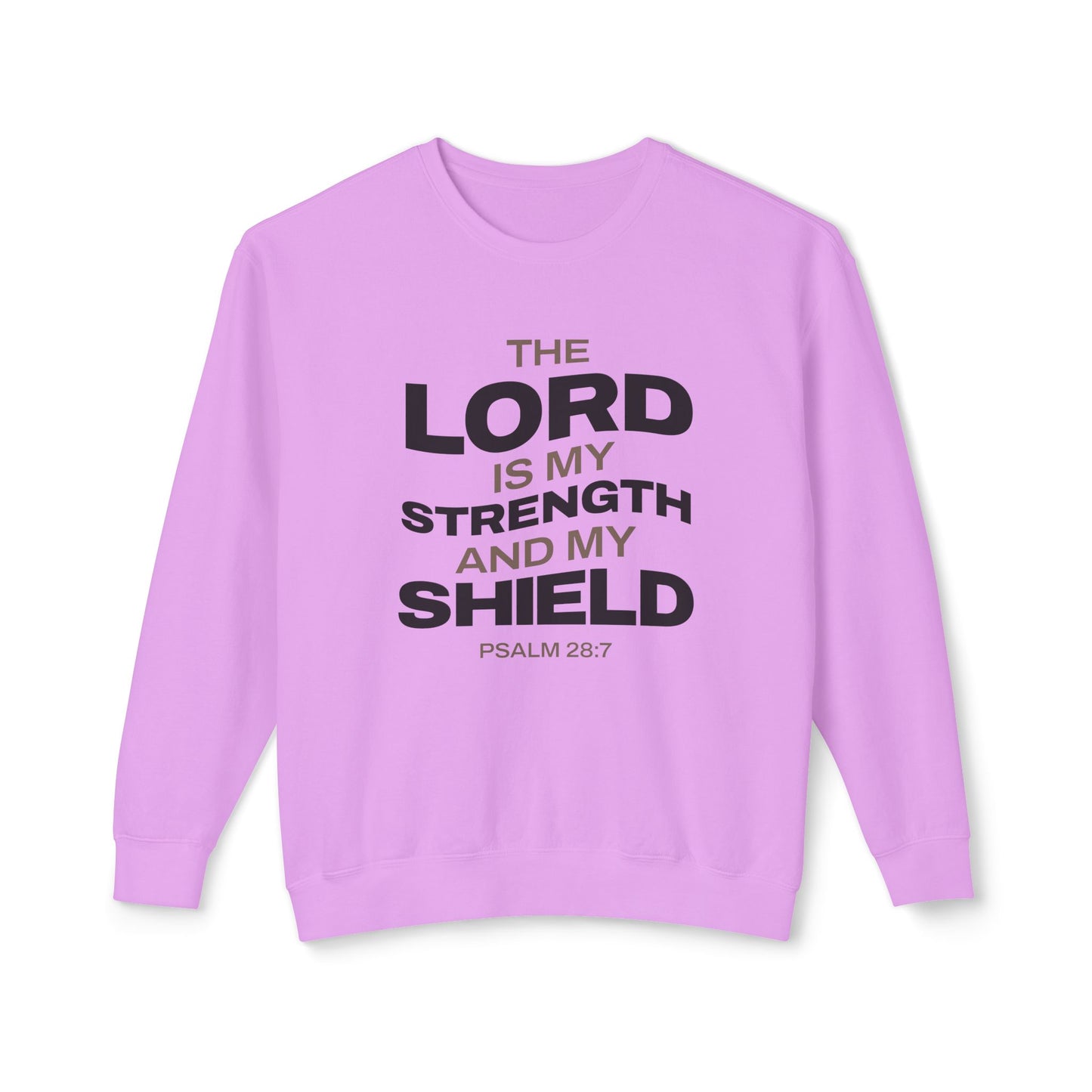 "The Lord Is My Strength and My Shield Psalm 28:7" Unisex Lightweight Crewneck Sweatshirt - The Shield of Light