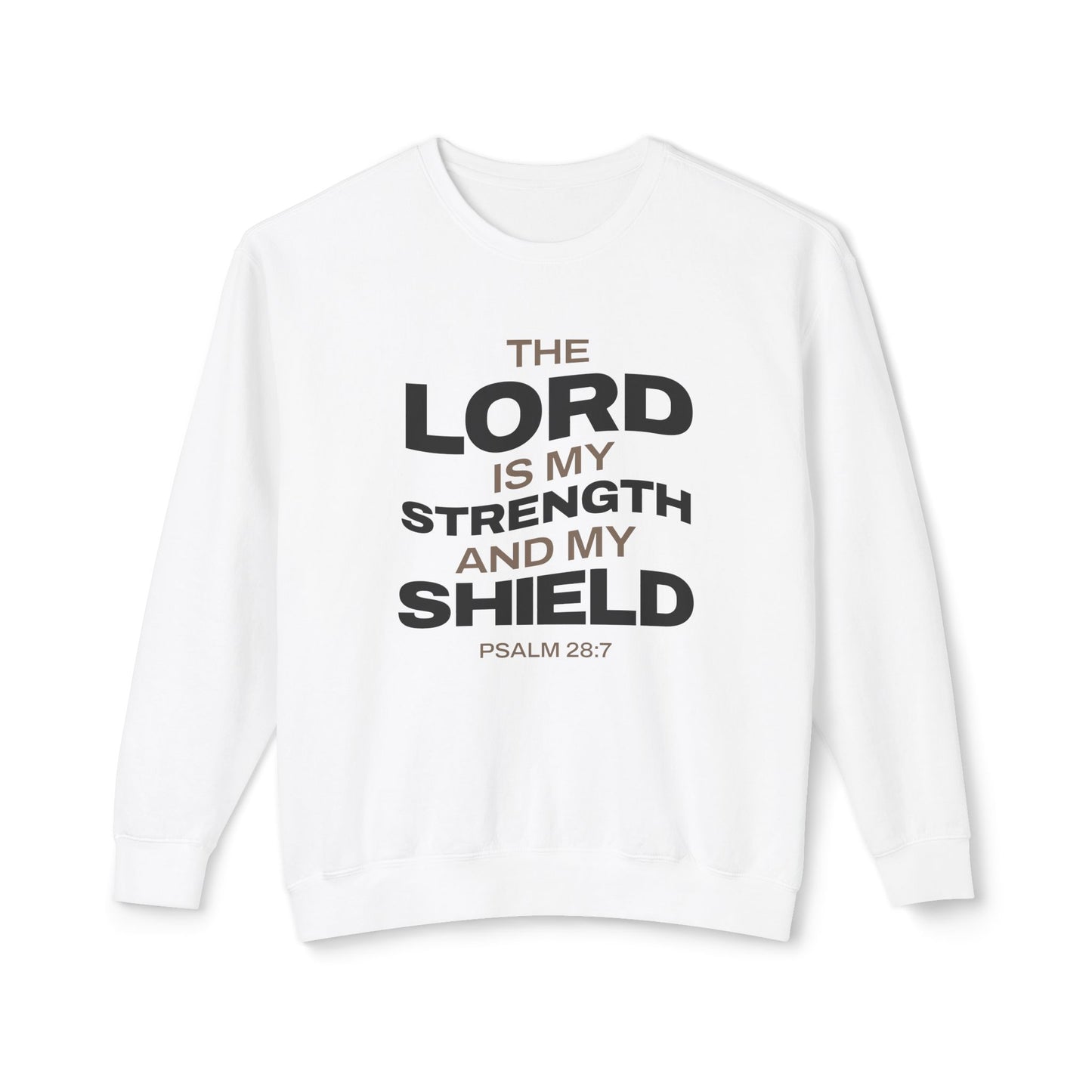 "The Lord Is My Strength and My Shield Psalm 28:7" Unisex Lightweight Crewneck Sweatshirt - The Shield of Light