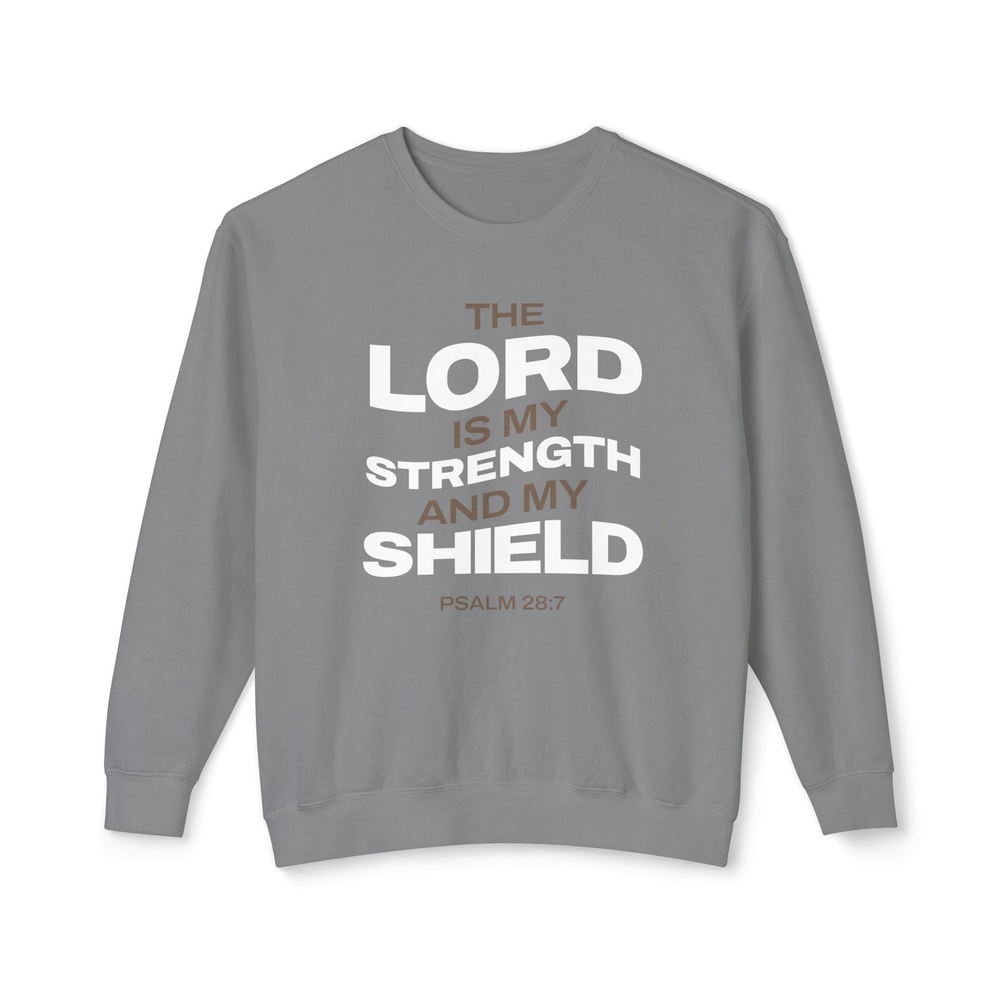 "The Lord Is My Strength and My Shield Psalm 28:7" Unisex Lightweight Crewneck Sweatshirt - The Shield of Light