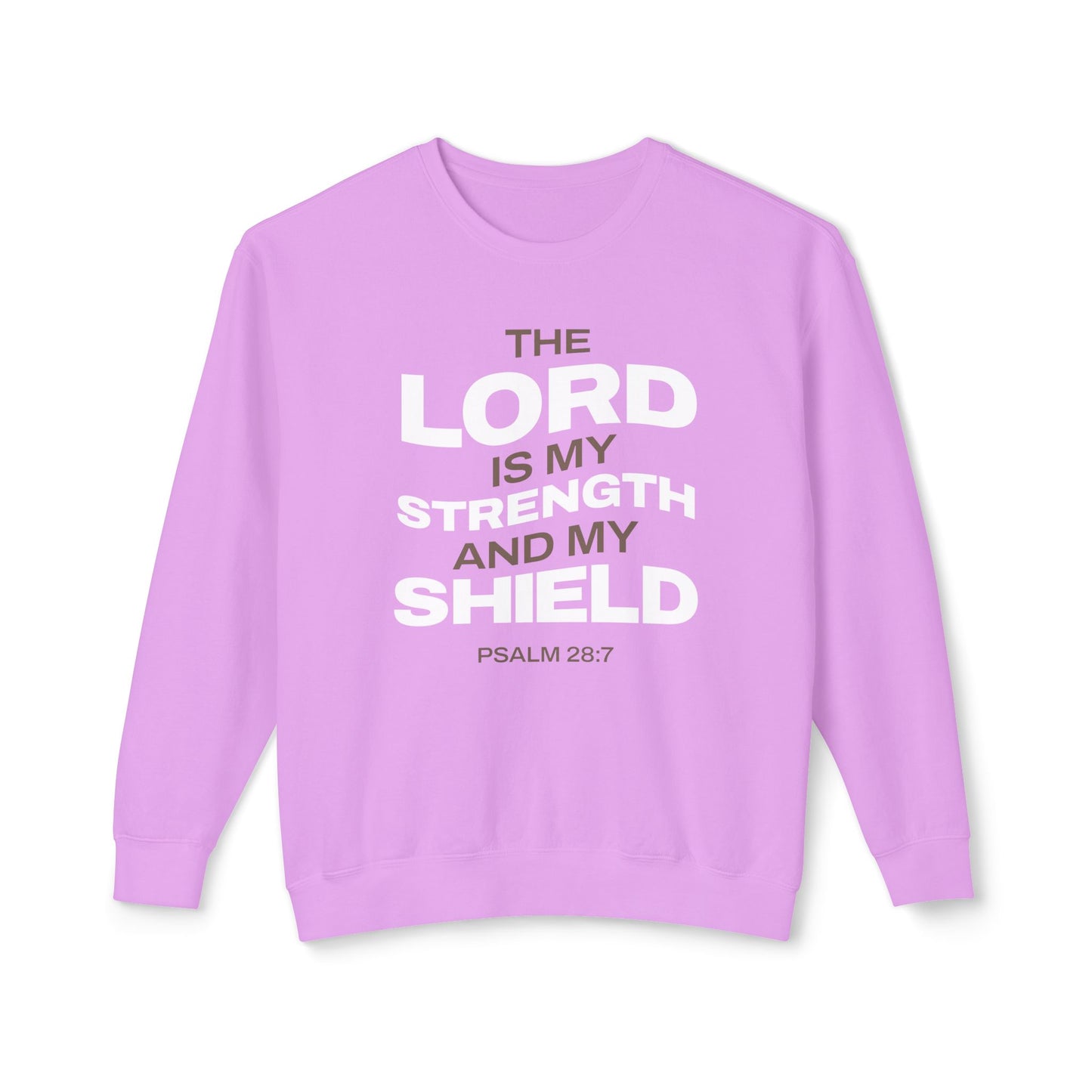 "The Lord Is My Strength and My Shield Psalm 28:7" Unisex Lightweight Crewneck Sweatshirt - The Shield of Light