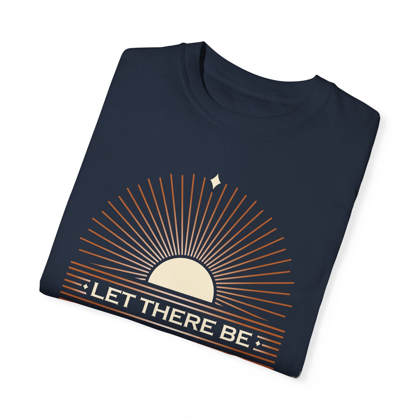 Let There Be Light Unisex Garment-Dyed T-Shirt - The Shield of Light