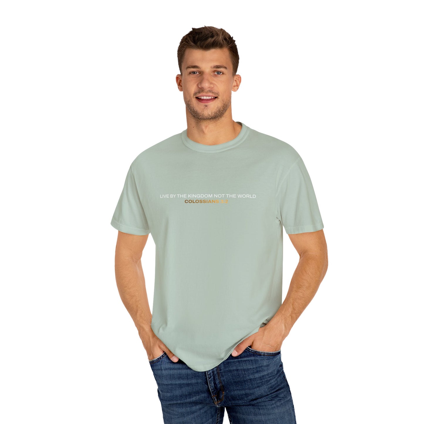"Live By the Kingdom Not the World Colossians 3:2" Unisex Garment-Dyed T-Shirt - The Shield of Light