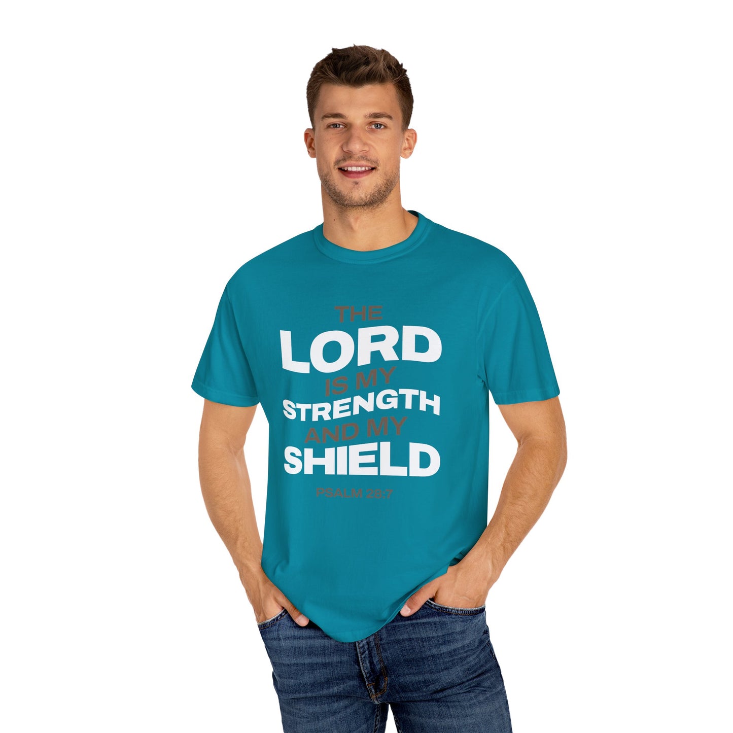 "The Lord Is My Strength and My Shield Psalm 28:7" Unisex Garment-Dyed T-Shirt - The Shield of Light