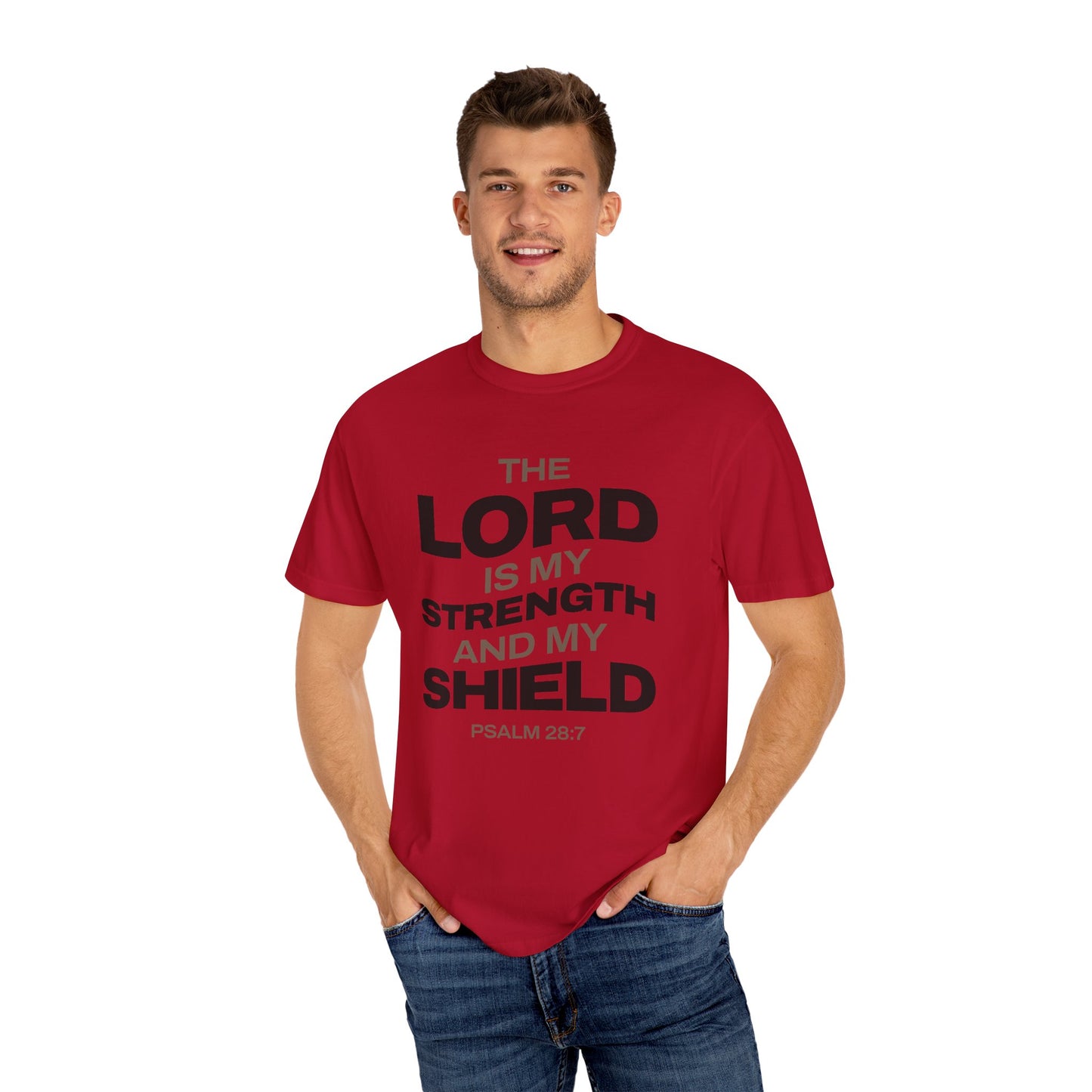 "The Lord Is My Strength and My Shield Psalm 28:7" Unisex Garment-Dyed T-Shirt - The Shield of Light