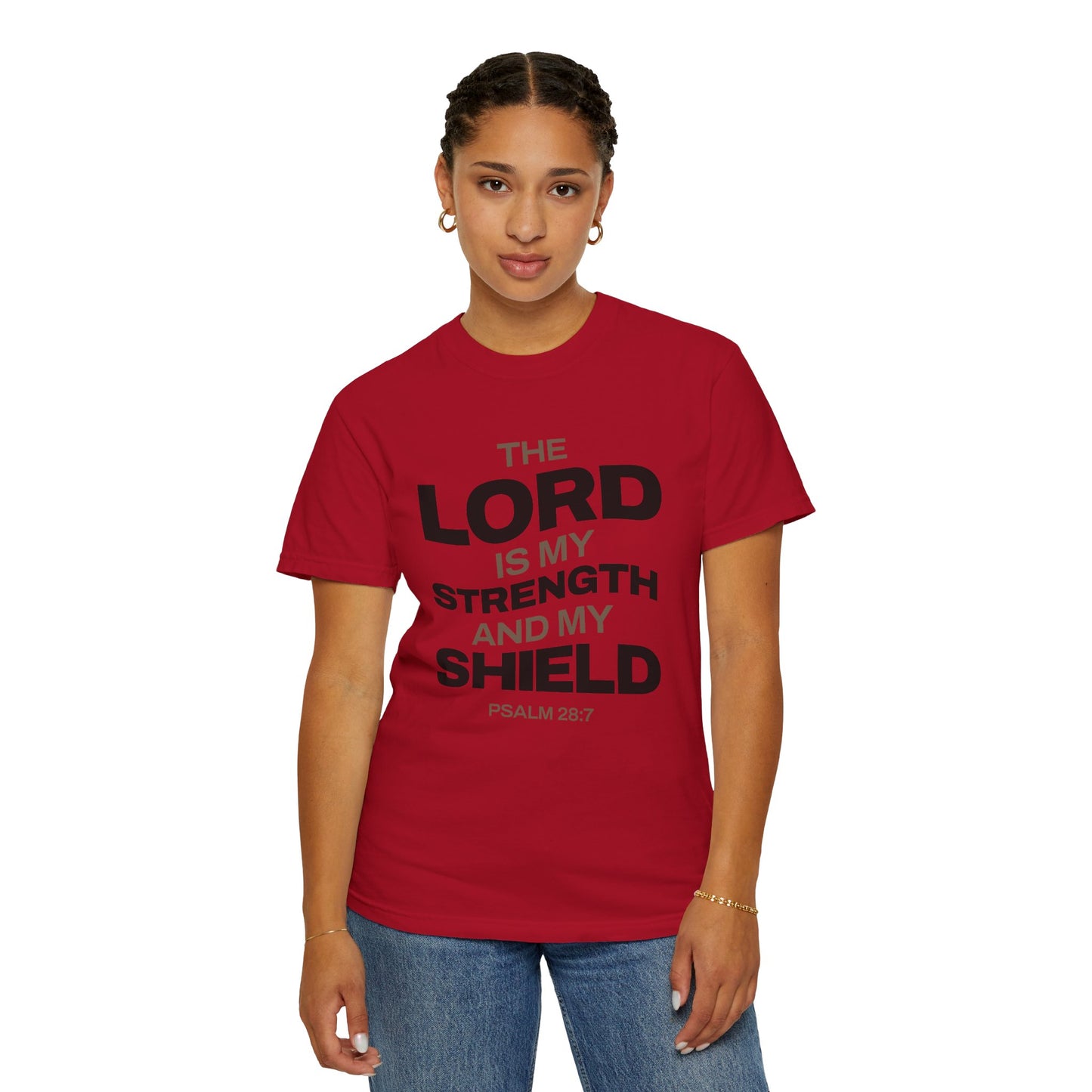 "The Lord Is My Strength and My Shield Psalm 28:7" Unisex Garment-Dyed T-Shirt - The Shield of Light