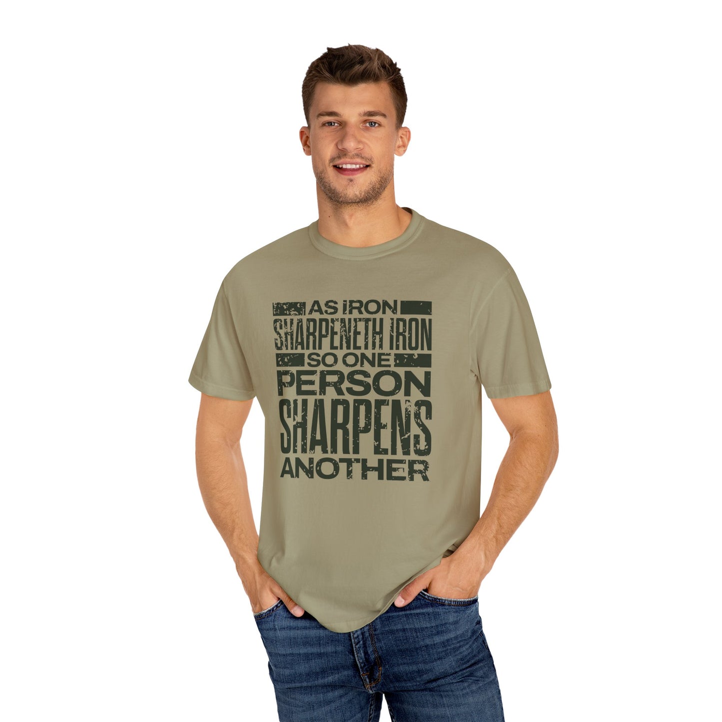 "As Iron Sharpeneth Iron So One Person Sharpens Another" Unisex Garment-Dyed T-Shirt - The Shield of Light