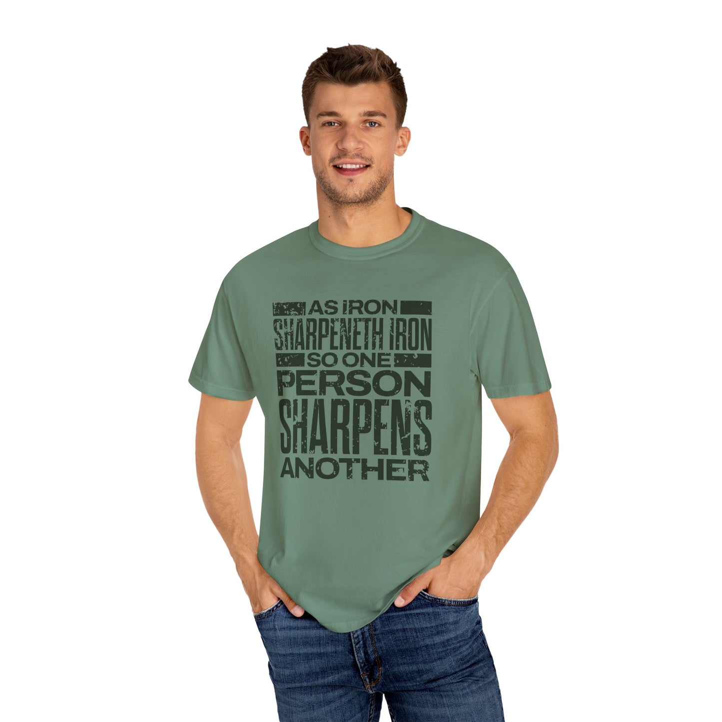 "As Iron Sharpeneth Iron So One Person Sharpens Another" Unisex Garment-Dyed T-Shirt - The Shield of Light