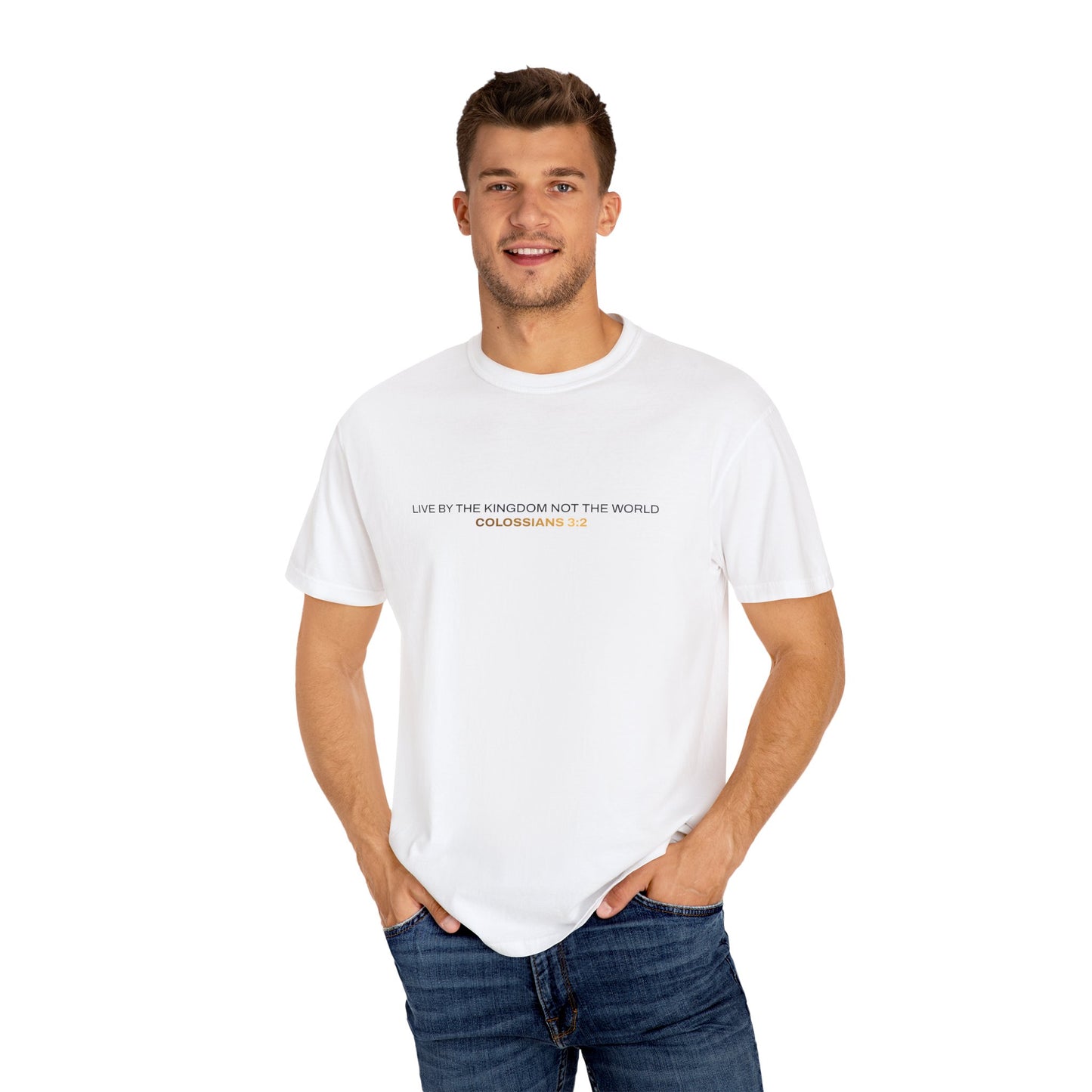 "Live By the Kingdom Not the World Colossians 3:2" Unisex Garment-Dyed T-Shirt" - The Shield of Light