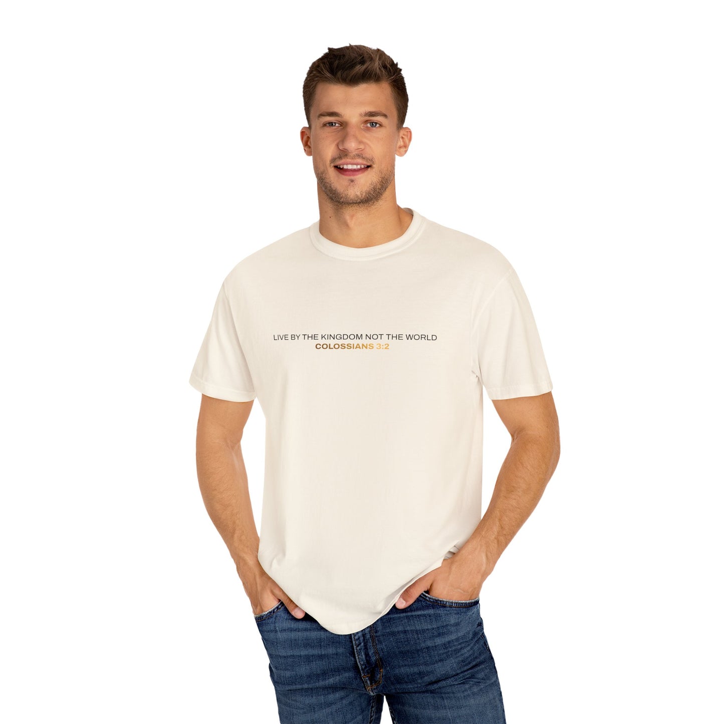 "Live By the Kingdom Not the World Colossians 3:2" Unisex Garment-Dyed T-Shirt" - The Shield of Light