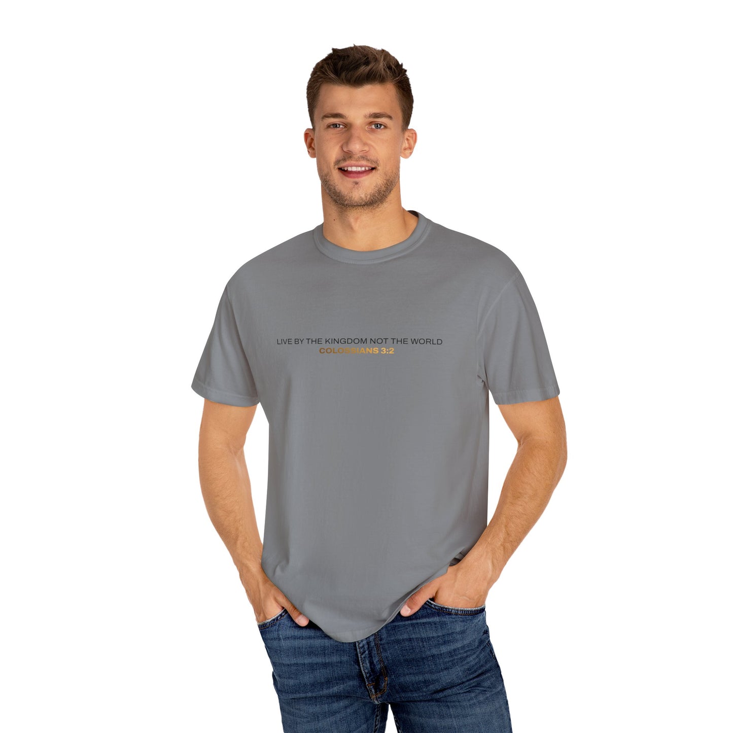 "Live By the Kingdom Not the World Colossians 3:2" Unisex Garment-Dyed T-Shirt" - The Shield of Light
