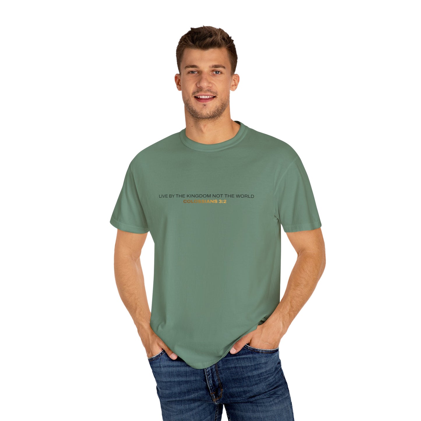 "Live By the Kingdom Not the World Colossians 3:2" Unisex Garment-Dyed T-Shirt" - The Shield of Light