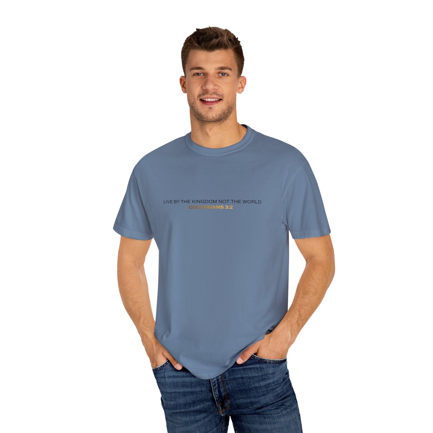 "Live By the Kingdom Not the World Colossians 3:2" Unisex Garment-Dyed T-Shirt" - The Shield of Light