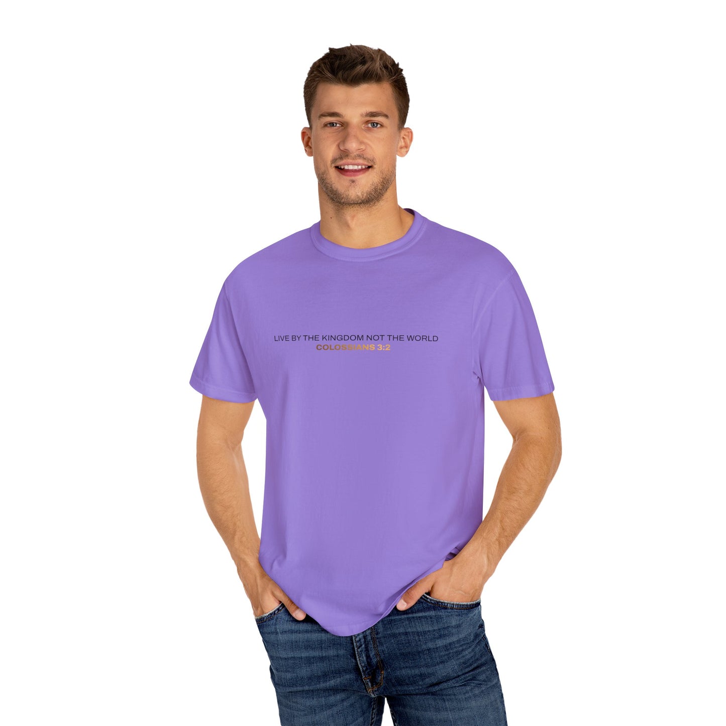 "Live By the Kingdom Not the World Colossians 3:2" Unisex Garment-Dyed T-Shirt" - The Shield of Light