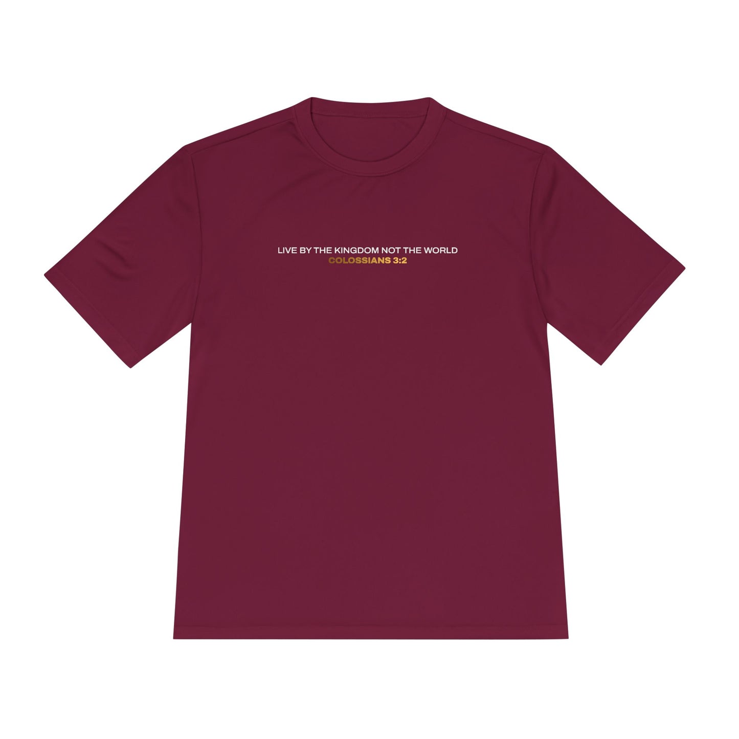 "Live By the Kingdom Not the World Colossians 3:2" Unisex Moisture Wicking Tee - The Shield of Light
