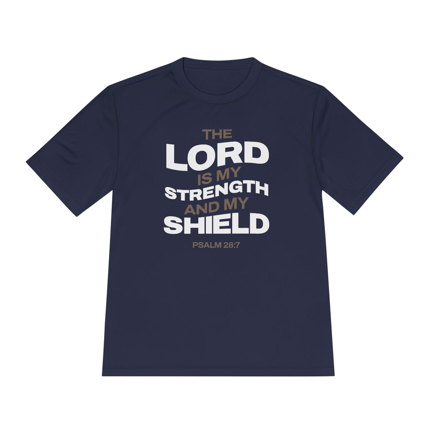 "The Lord Is My Strength and My Shield Psalm 28:7" Unisex Moisture Wicking Tee - The Shield of Light