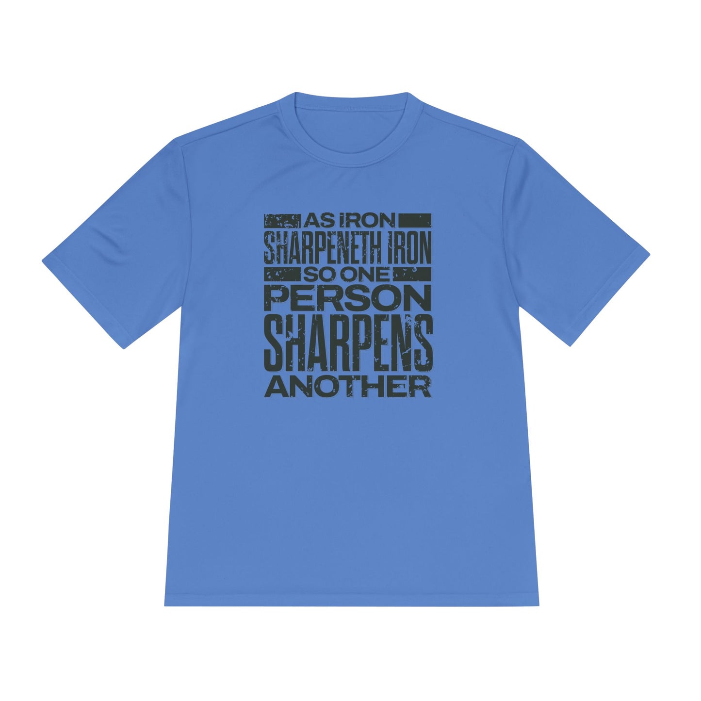 "As Iron Sharpeneth Iron So One Person Sharpens Another" Unisex Moisture Wicking Tee - The Shield of Light