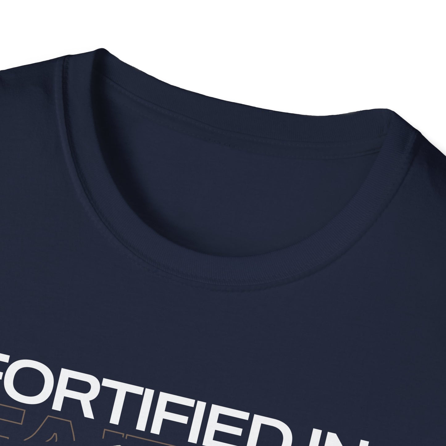 "Fortified In Faith " Unisex Softstyle T-Shirt - The Shield of Light