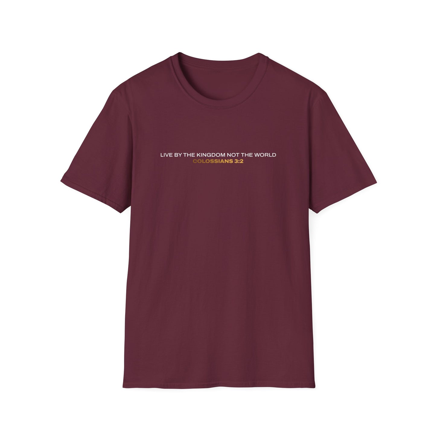"Live By the Kingdom Not the World Colossians 3:2" Unisex Softstyle T-Shirt - The Shield of Light