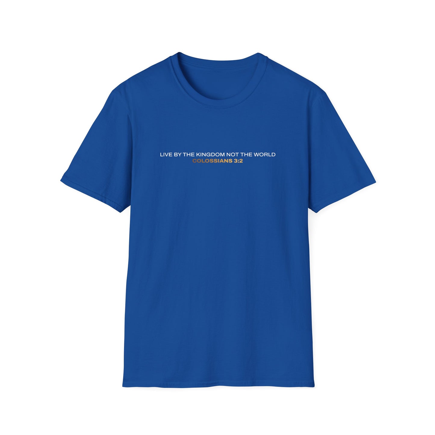 "Live By the Kingdom Not the World Colossians 3:2" Unisex Softstyle T-Shirt - The Shield of Light