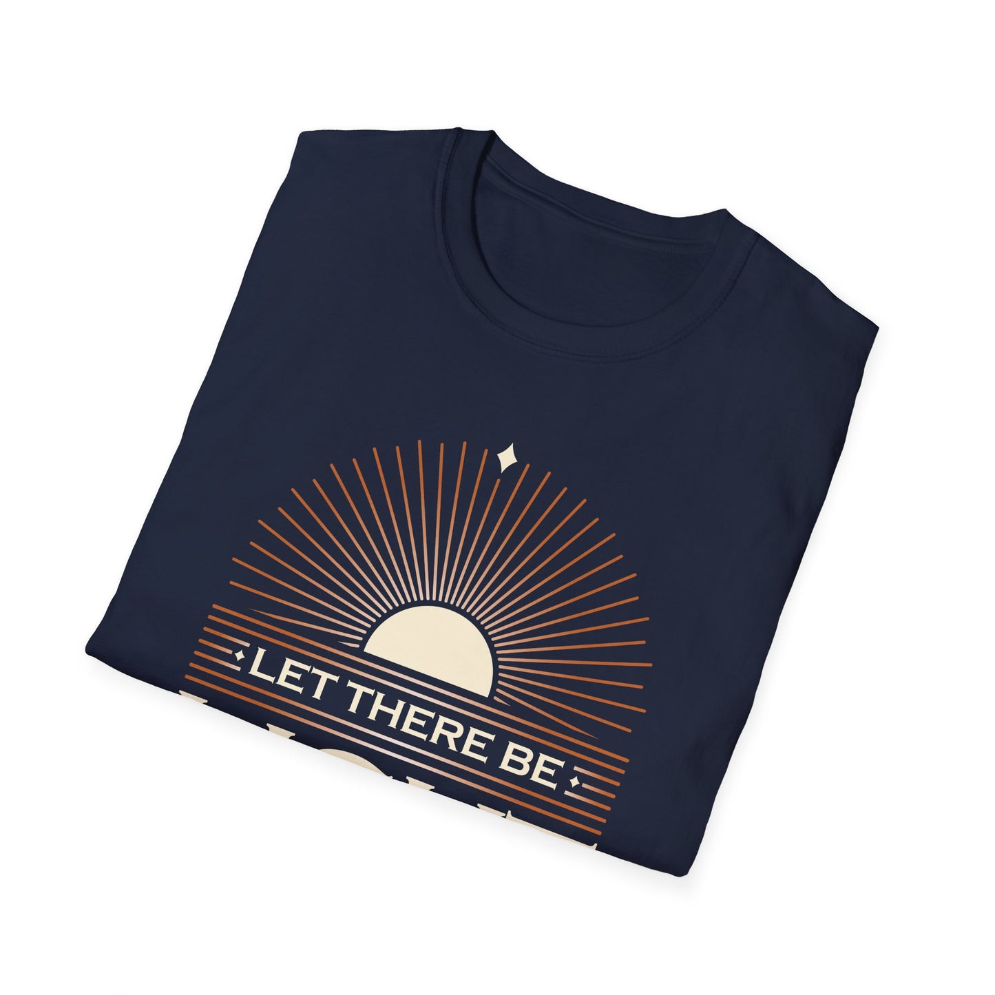 ""Let There Be Light" " Unisex Softstyle T-Shirt - The Shield of Light